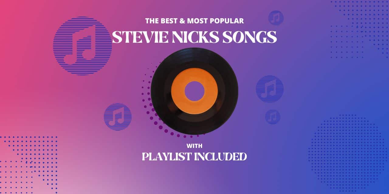 Stevie Nicks Top 19 Songs