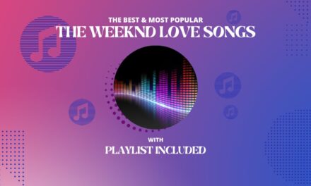The Weeknd Top 10 Love Songs