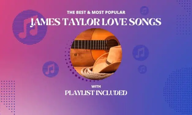 Top 12 James Taylor Love Songs