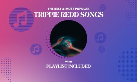 10 Best Trippie Redd Songs