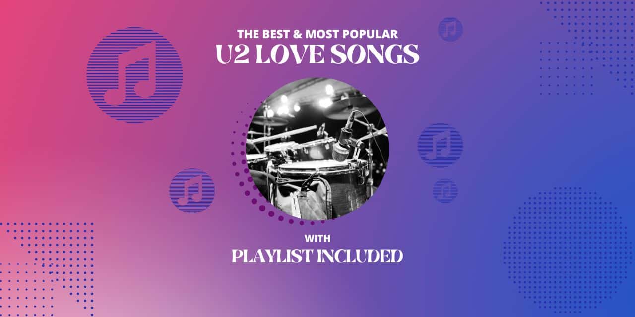 Top 8 U2 Love Songs