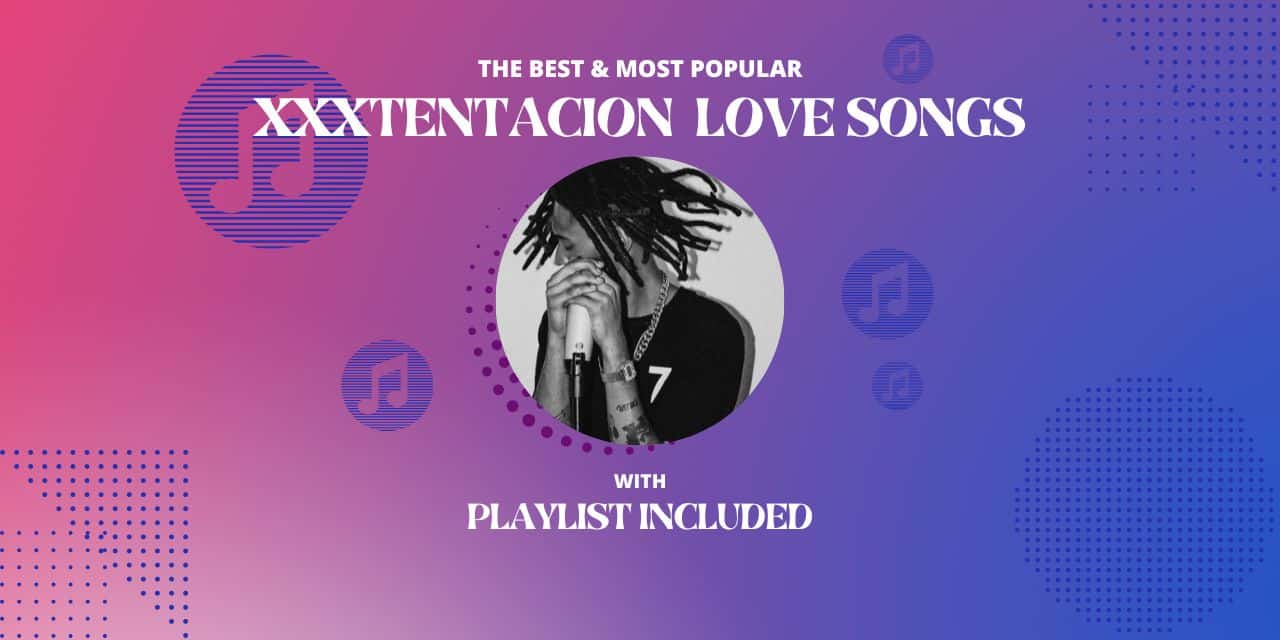 XXXTentacion 11 Love Songs