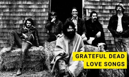 Best Grateful Dead Love Songs