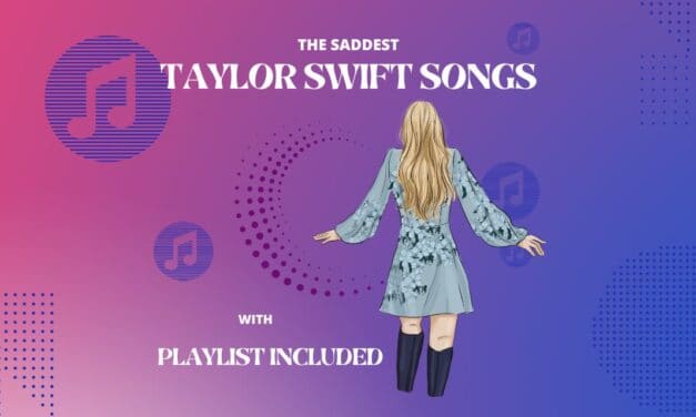 13 Saddest Taylor Swift Songs