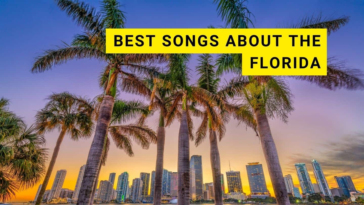 25 Best Songs About Florida The Sunshine State