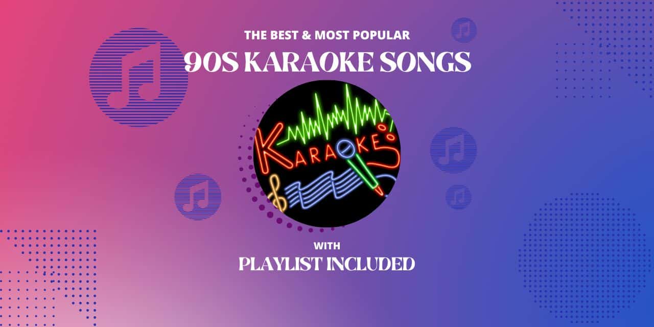 32 Best 90s Karaoke Songs