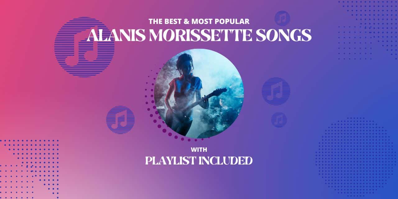 Top 10 Alanis Morissette Songs