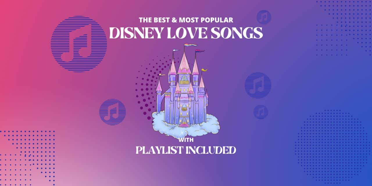 18 Best Disney Love Songs