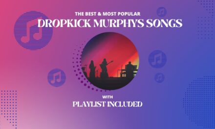 10 Best Dropkick Murphys Songs