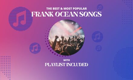 Frank Ocean Top 13 Songs