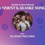 44 Funniest Karaoke Songs