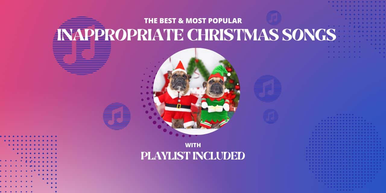 21 Inappropriate Christmas Songs