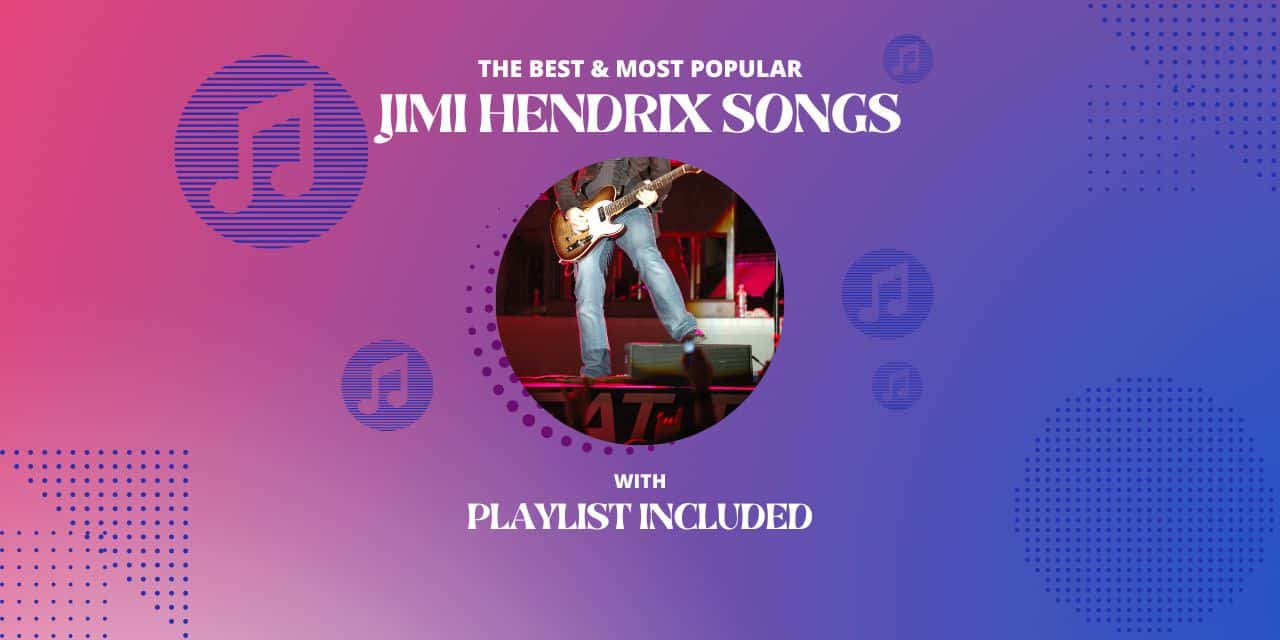 12 Best Jimi Hendrix Songs