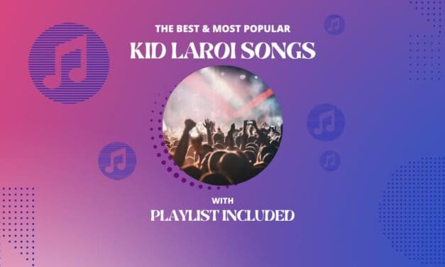 11 Best Kid LAROI Songs