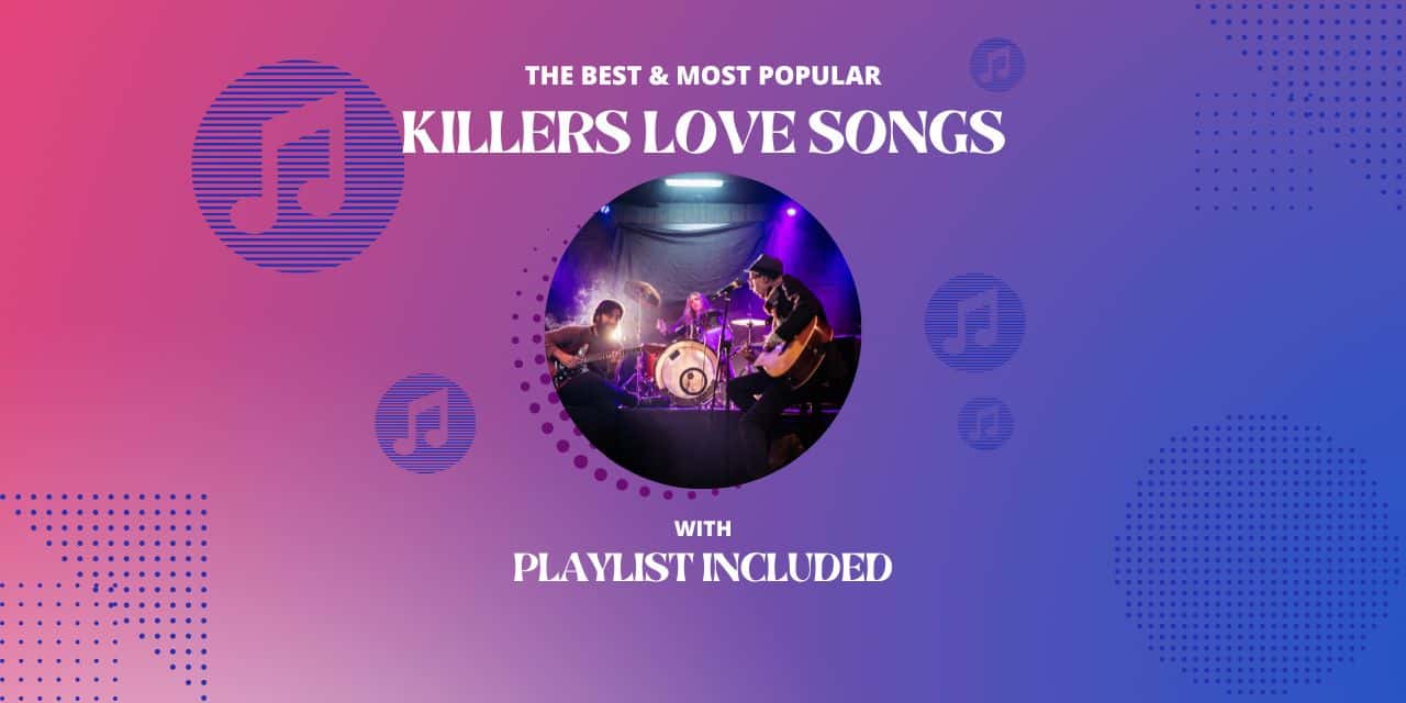 Top 10 Killers Love Songs