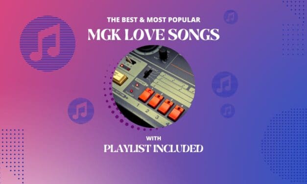 Top11 MGK Love Songs