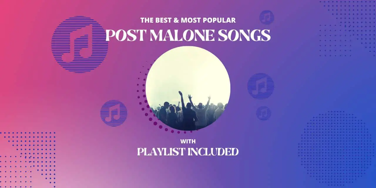 14 Best Post Malone Songs