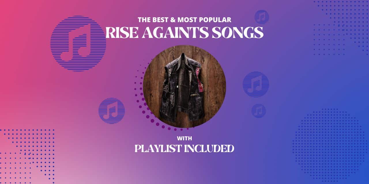 15 Best Rise Against Songs