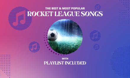 11 Most Popular Rocket League Songs