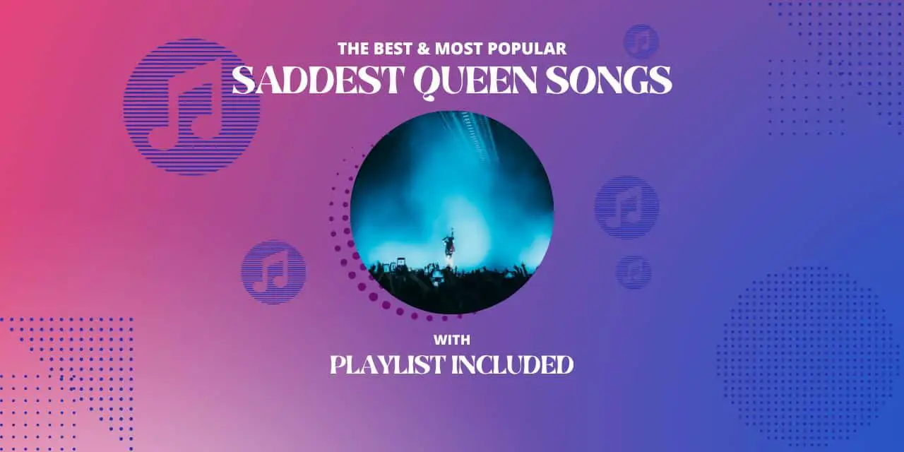 13 Saddest Queen Songs