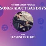 14 Songs about Bad Boys