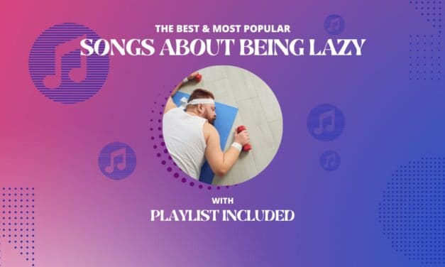 16 Songs about Being Lazy