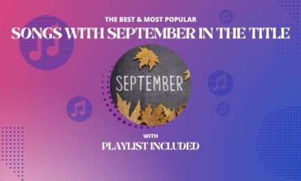 11 Best Songs With September In The Title