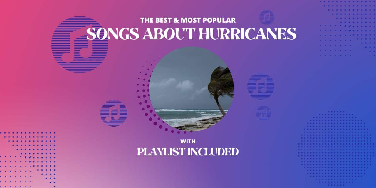 13 Best Songs About Hurricanes