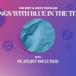 Top 19 Songs With Blue In The Title