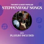 12 Best Steppenwolf Songs
