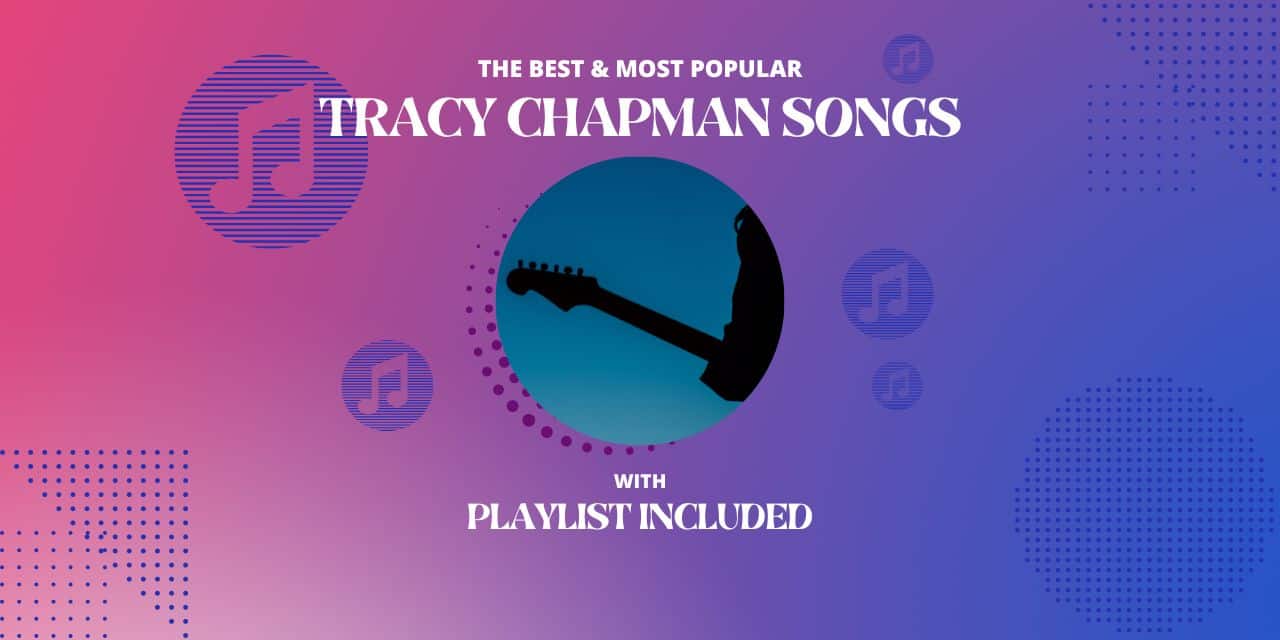 Tracy Chapman 12 Best Songs