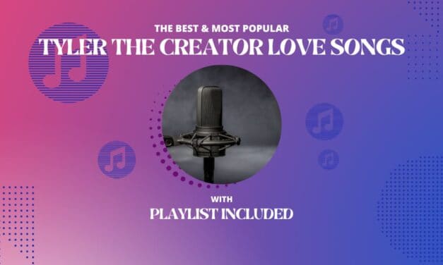 Top 12 Tyler The Creator Love Songs