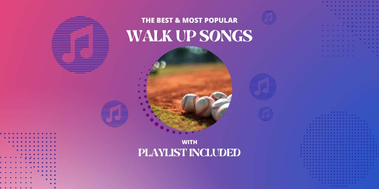 Top 25 Walk Up Songs