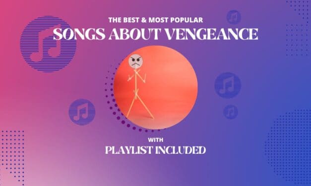 22 Best Songs About Vengeance