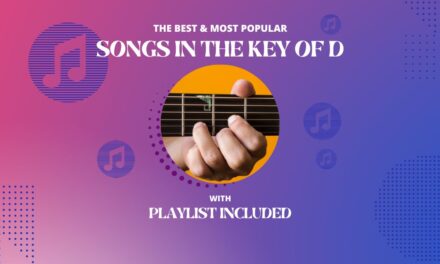 46 Best Songs In The Key Of D