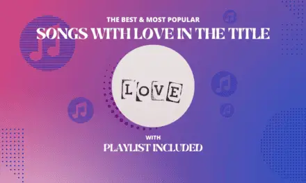41 Best Songs With “Love” In The Title
