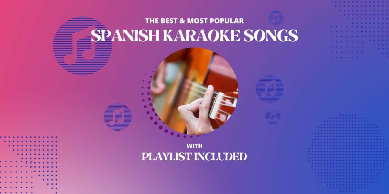 Top 24 Spanish Karaoke Songs