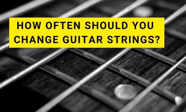 How Often Should You Change Guitar Strings?