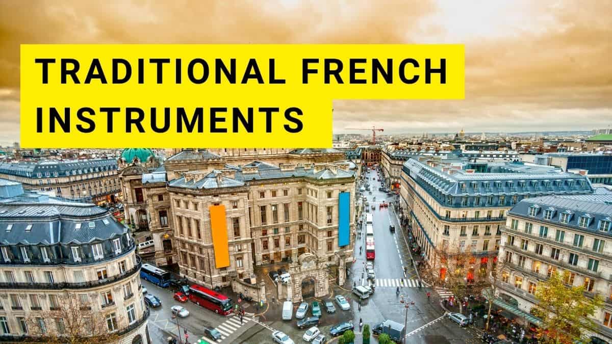 Traditional French Instruments Found in French Music Instrumentful