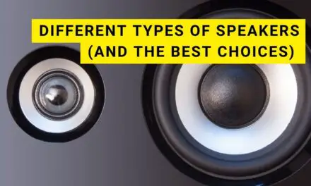 Different Types of Speakers (and the Best Choices)