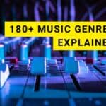 180+ Types of Music Genres Explained and Categorized